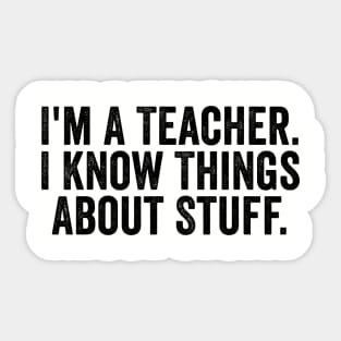 Funny I’m A Teacher Black Sticker